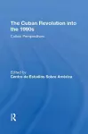 The Cuban Revolution Into The 1990s cover