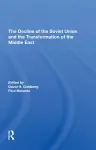 The Decline Of The Soviet Union And The Transformation Of The Middle East cover