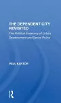 The Dependent City Revisited cover