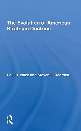 The Evolution Of American Strategic Doctrine cover