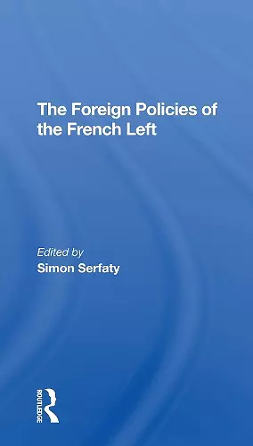 The Foreign Policies Of The French Left cover