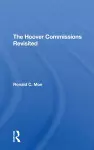 The Hoover Commissions Revisited cover