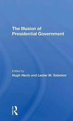 The Illusion Of Presidential Government cover