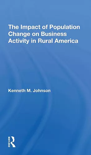 The Impact Of Population Change On Business Activity In Rural America cover