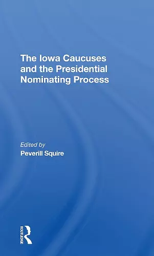 The Iowa Caucuses And The Presidential Nominating Process cover