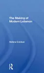 The Making Of Modern Lebanon cover