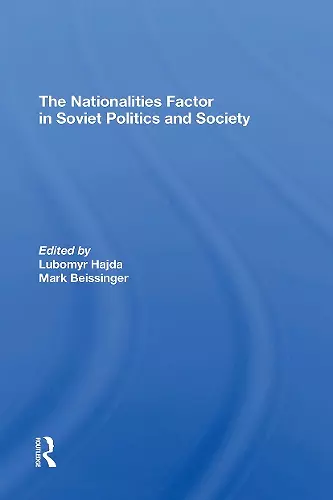 The Nationalities Factor In Soviet Politics And Society cover