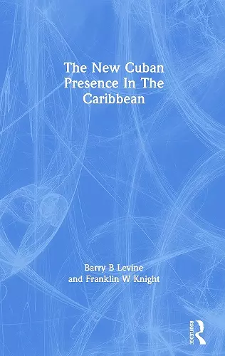 The New Cuban Presence In The Caribbean cover