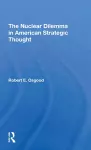 The Nuclear Dilemma In American Strategic Thought cover