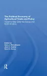 The Political Economy Of Agricultural Trade And Policy cover