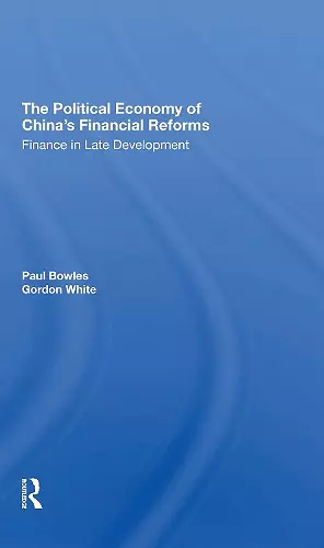 The Political Economy Of China's Financial Reforms cover