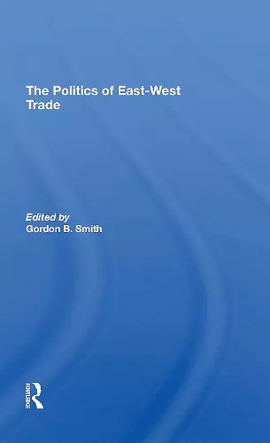 The Politics Of East-west Trade cover