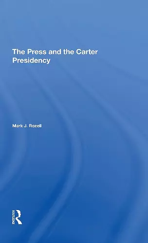 The Press And The Carter Presidency cover