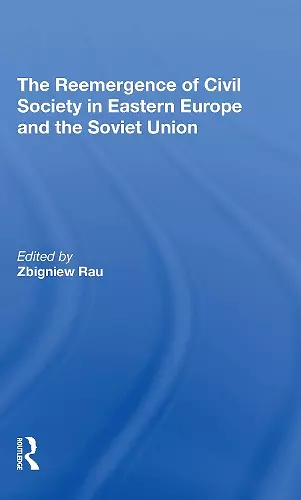 The Reemergence Of Civil Society In Eastern Europe And The Soviet Union cover