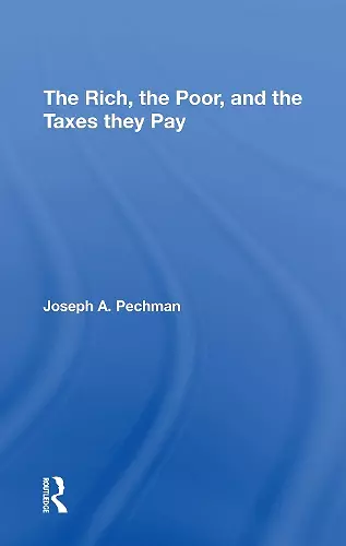 The Rich, The Poor, And The Taxes They Pay cover