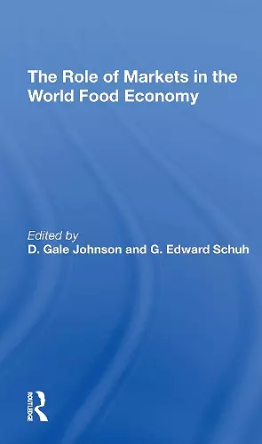 The Role Of Markets In The World Food Economy cover