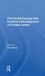 The Social Ecology And Economic Development Of Ciudad Juarez cover