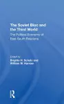 The Soviet Bloc And The Third World cover