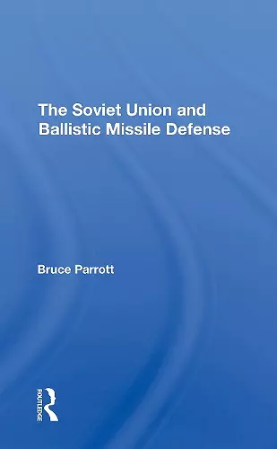 The Soviet Union And Ballistic Missile Defense cover