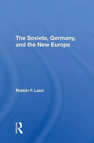 The Soviets, Germany, And The New Europe cover