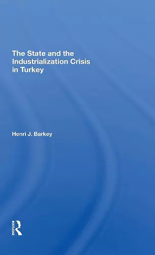 The State And The Industrialization Crisis In Turkey cover