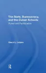 The State, Bureaucracy, And The Cuban Schools cover