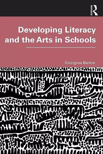 Developing Literacy and the Arts in Schools cover