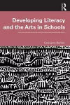 Developing Literacy and the Arts in Schools cover