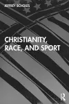 Christianity, Race, and Sport cover