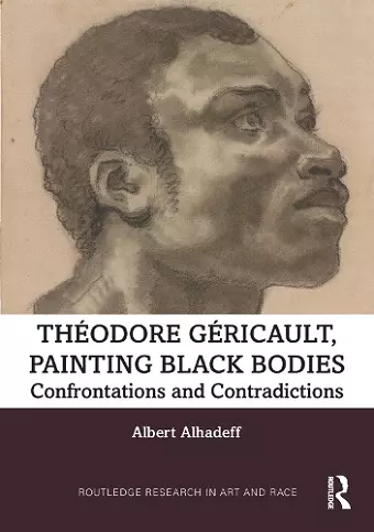 Theodore Gericault, Painting Black Bodies cover