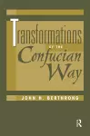 Transformations Of The Confucian Way cover