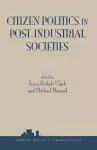 Citizen Politics In Post-industrial Societies cover