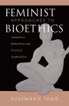 Feminist Approaches To Bioethics cover