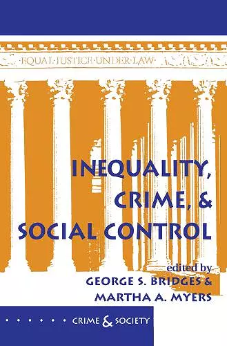 Inequality, Crime, And Social Control cover