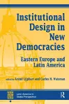 Institutional Design In New Democracies cover