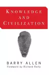 Knowledge And Civilization cover