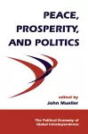 Peace, Prosperity, And Politics cover