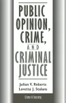 Public Opinion, Crime, And Criminal Justice cover