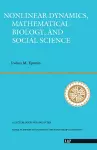 Nonlinear Dynamics, Mathematical Biology, And Social Science cover