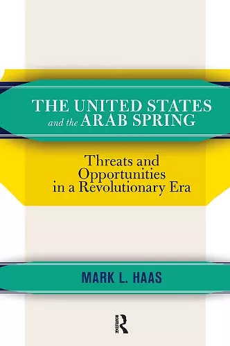 The United States and the Arab Spring cover