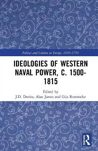 Ideologies of Western Naval Power, c. 1500-1815 cover