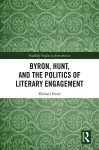 Byron, Hunt, and the Politics of Literary Engagement cover