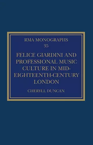 Felice Giardini and Professional Music Culture in Mid-Eighteenth-Century London cover