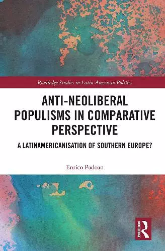 Anti-Neoliberal Populisms in Comparative Perspective cover