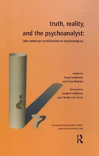 Truth, Reality and the Psychoanalyst cover