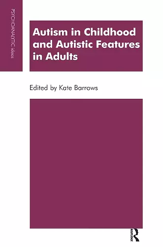 Autism in Childhood and Autistic Features in Adults cover