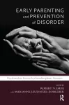 Early Parenting and Prevention of Disorder cover