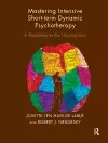 Mastering Intensive Short-Term Dynamic Psychotherapy cover