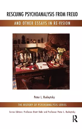 Rescuing Psychoanalysis from Freud and Other Essays in Re-Vision cover