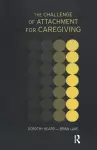 The Challenge of Attachment for Caregiving cover